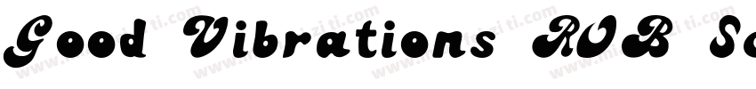 Good Vibrations ROB Script字体转换